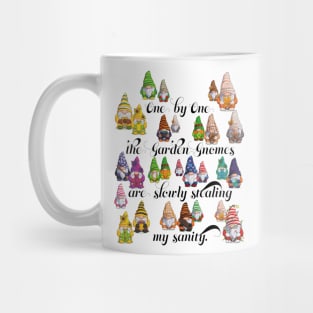 Garden Gnomes Stealing My Sanity Mug